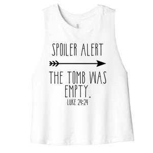 Spoiler Alert The Tomb Is Empty Christian Easter He Is Risen Funny Gift Women's Racerback Cropped Tank