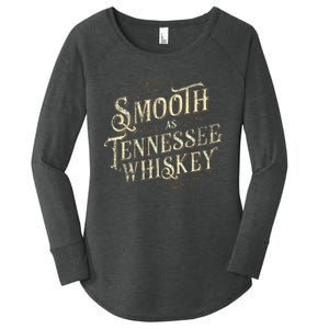 Smooth As Tennessee Whiskey Country Women's Perfect Tri Tunic Long Sleeve Shirt