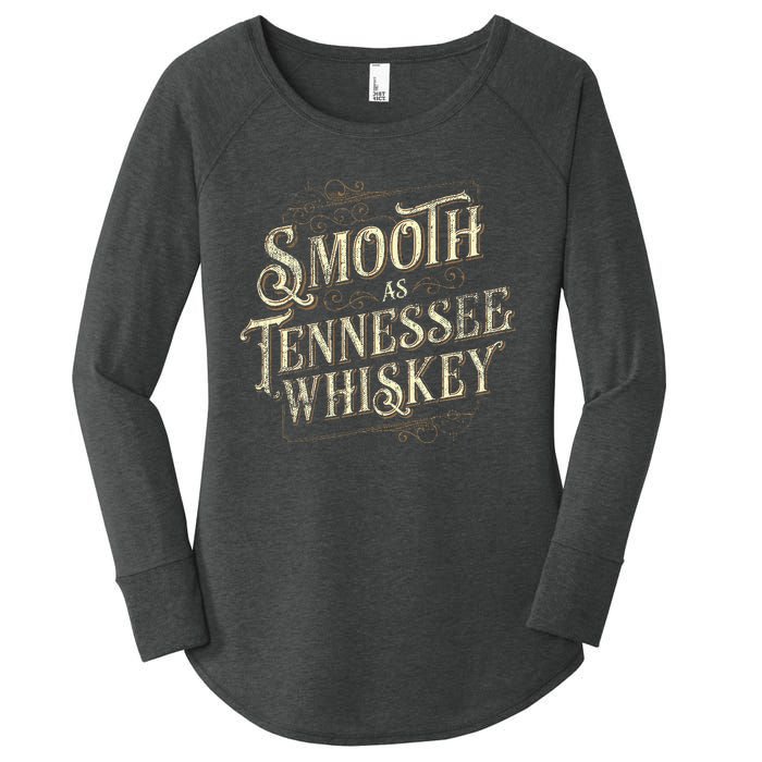 Smooth As Tennessee Whiskey Country Women's Perfect Tri Tunic Long Sleeve Shirt