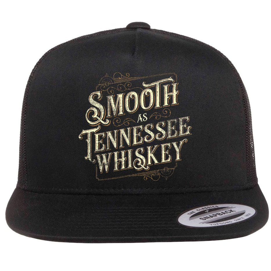 Smooth As Tennessee Whiskey Country Flat Bill Trucker Hat