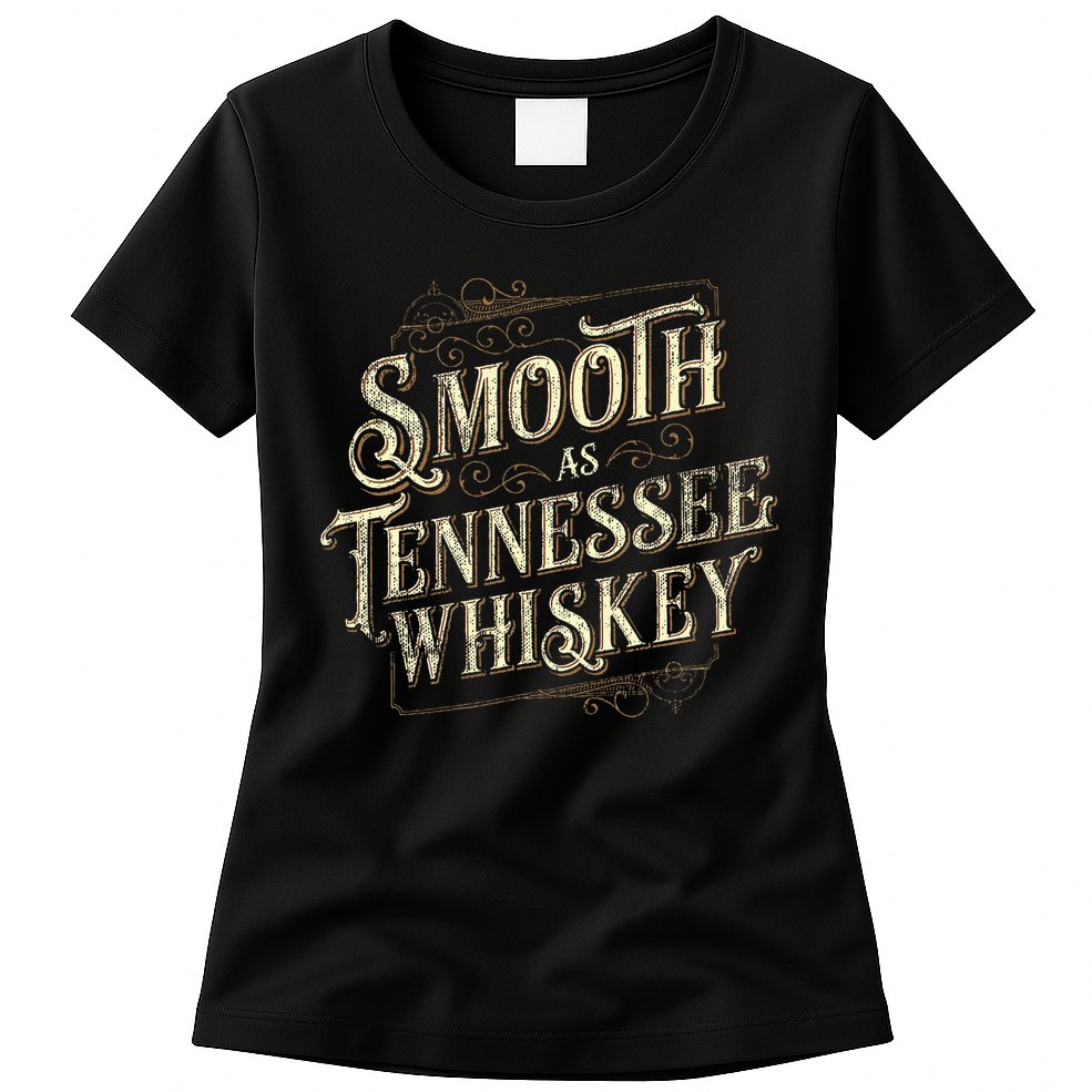 Smooth As Tennessee Whiskey Country Womens T-Shirt
