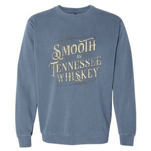 Smooth As Tennessee Whiskey Country Garment-Dyed Sweatshirt