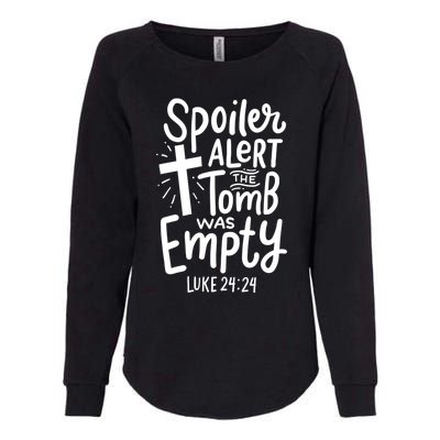 Spoiler Alert Tomb Was Empty Easter Religious Christian Gift Womens California Wash Sweatshirt