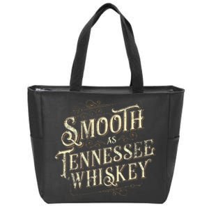 Smooth As Tennessee Whiskey Country Zip Tote Bag