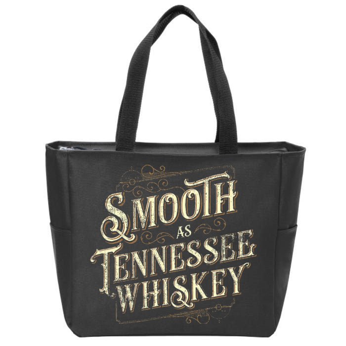 Smooth As Tennessee Whiskey Country Zip Tote Bag