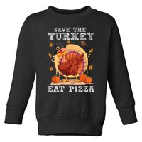 Save A Turkey Eat Pizza Shirt Thanksgiving Adult Vegan Toddler Sweatshirt