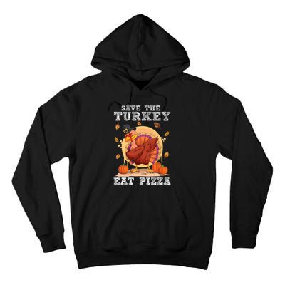 Save A Turkey Eat Pizza Shirt Thanksgiving Adult Vegan Tall Hoodie