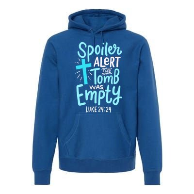 Spoiler Alert Tomb Was Empty Easter Religious Christian Gift Premium Hoodie