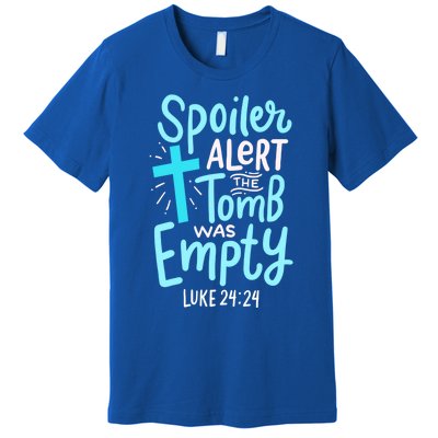 Spoiler Alert Tomb Was Empty Easter Religious Christian Gift Premium T-Shirt