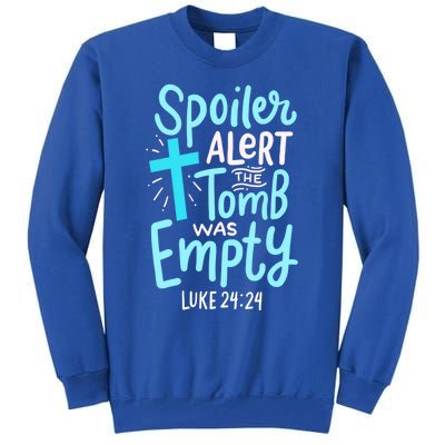 Spoiler Alert Tomb Was Empty Easter Religious Christian Gift Tall Sweatshirt