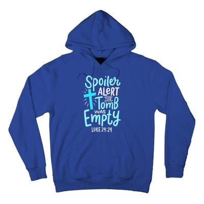 Spoiler Alert Tomb Was Empty Easter Religious Christian Gift Tall Hoodie