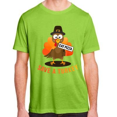 Save A Turkey Eat A Pizza For Vegetarian Vegan Thanksgiving Adult ChromaSoft Performance T-Shirt