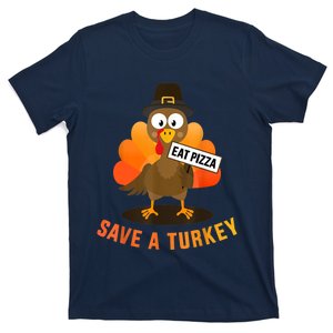 Save A Turkey Eat A Pizza For Vegetarian Vegan Thanksgiving T-Shirt