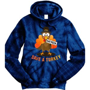 Save A Turkey Eat A Pizza For Vegetarian Vegan Thanksgiving Tie Dye Hoodie