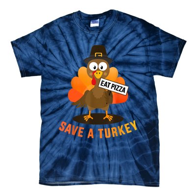 Save A Turkey Eat A Pizza For Vegetarian Vegan Thanksgiving Tie-Dye T-Shirt