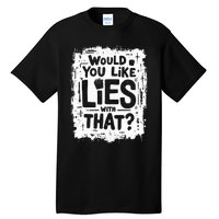 Sarcastic Anti Trump Lies Fries Stunt Funny Political Pun Tall T-Shirt