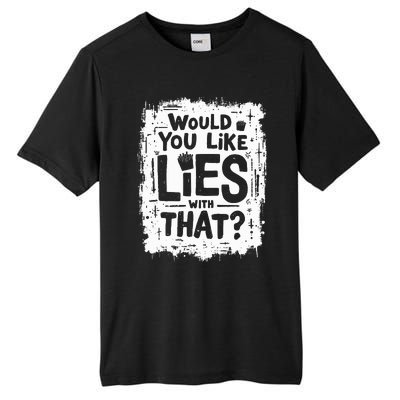 Sarcastic Anti Trump Lies Fries Stunt Funny Political Pun Tall Fusion ChromaSoft Performance T-Shirt