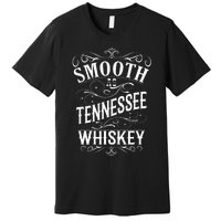 Smooth As Tennessee Whiskey Premium T-Shirt