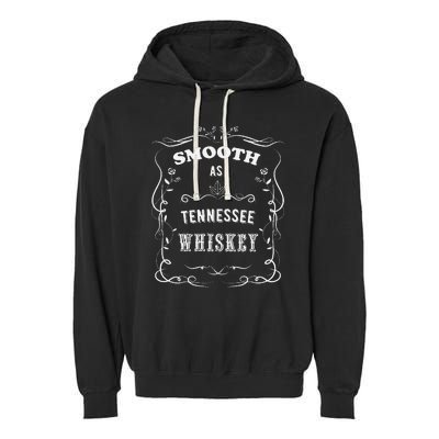 Smooth As Tennessee Whiskey Garment-Dyed Fleece Hoodie