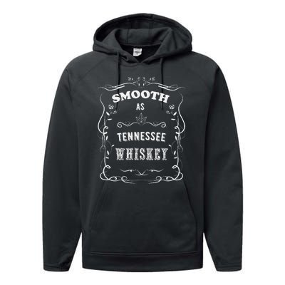 Smooth As Tennessee Whiskey Performance Fleece Hoodie