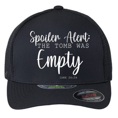 Spoiler Alert The Tomb Was Empty Luke 24:24 Flexfit Unipanel Trucker Cap