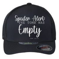 Spoiler Alert The Tomb Was Empty Luke 24:24 Flexfit Unipanel Trucker Cap