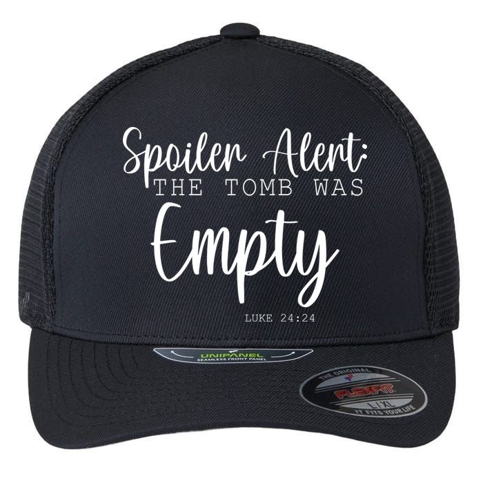 Spoiler Alert The Tomb Was Empty Luke 24:24 Flexfit Unipanel Trucker Cap