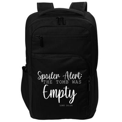 Spoiler Alert The Tomb Was Empty Luke 24:24 Impact Tech Backpack