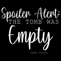 Spoiler Alert The Tomb Was Empty Luke 24:24 Impact Tech Backpack