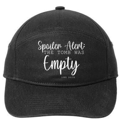 Spoiler Alert The Tomb Was Empty Luke 24:24 7-Panel Snapback Hat