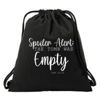 Spoiler Alert The Tomb Was Empty Luke 24:24 Drawstring Bag