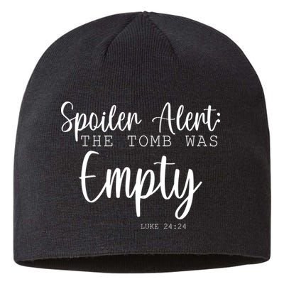 Spoiler Alert The Tomb Was Empty Luke 24:24 Sustainable Beanie