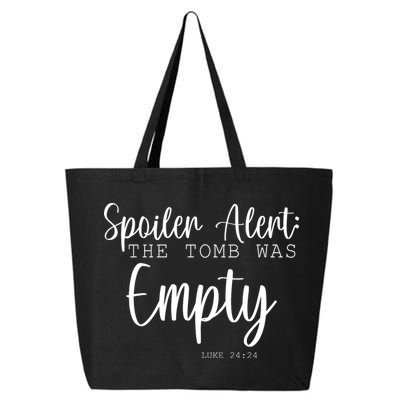 Spoiler Alert The Tomb Was Empty Luke 24:24 25L Jumbo Tote
