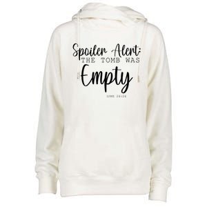 Spoiler Alert The Tomb Was Empty Luke 24:24 Womens Funnel Neck Pullover Hood