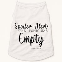 Spoiler Alert The Tomb Was Empty Luke 24:24 Doggie Tank