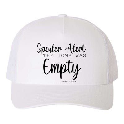 Spoiler Alert The Tomb Was Empty Luke 24:24 Yupoong Adult 5-Panel Trucker Hat