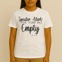 Spoiler Alert The Tomb Was Empty Luke 24:24 T-Shirt