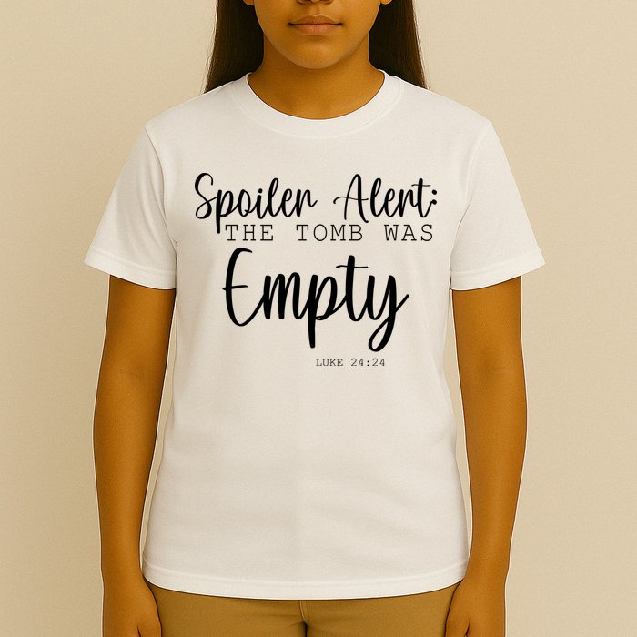 Spoiler Alert The Tomb Was Empty Luke 24:24 T-Shirt