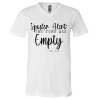 Spoiler Alert The Tomb Was Empty Luke 24:24 V-Neck T-Shirt