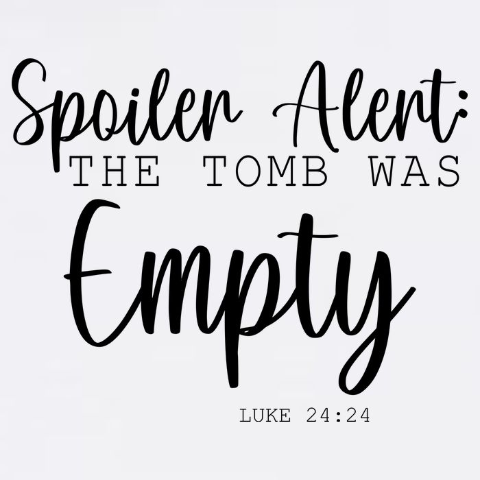 Spoiler Alert The Tomb Was Empty Luke 24:24 Bucket Hat