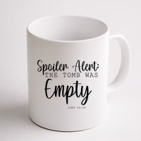 Spoiler Alert The Tomb Was Empty Luke 24:24 Mug