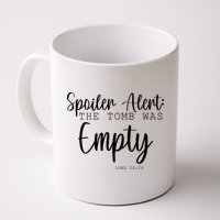 Spoiler Alert The Tomb Was Empty Luke 24:24 Mug