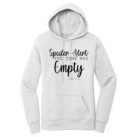 Spoiler Alert The Tomb Was Empty Luke 24:24 Women's Pullover Hoodie