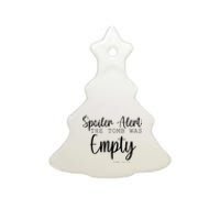 Spoiler Alert The Tomb Was Empty Luke 24:24 Ceramic Tree Ornament