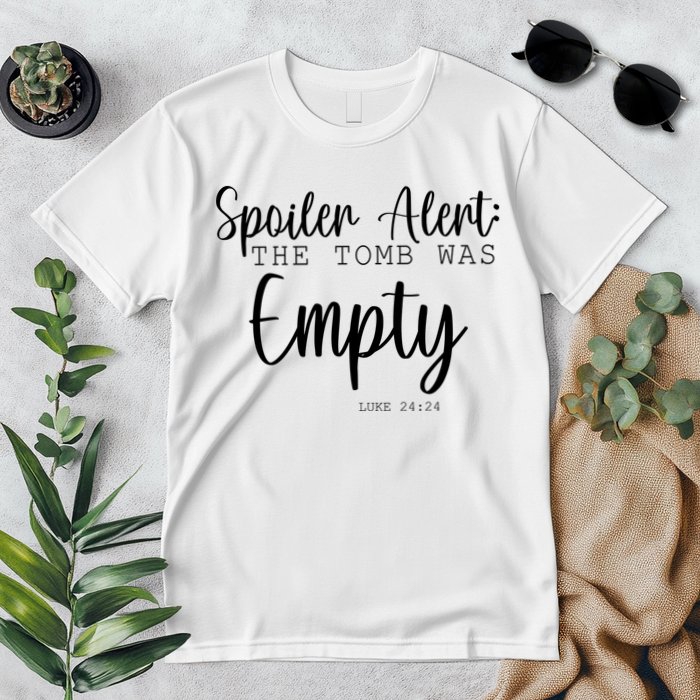 Spoiler Alert The Tomb Was Empty Luke 24:24 Premium T-Shirt