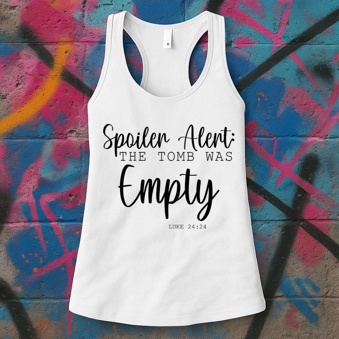 Spoiler Alert The Tomb Was Empty Luke 24:24 Womens Tank Top