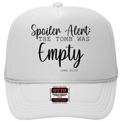 Spoiler Alert The Tomb Was Empty Luke 24:24 Trucker Hat