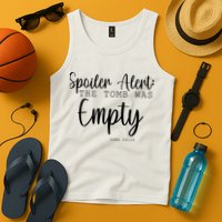 Spoiler Alert The Tomb Was Empty Luke 24:24 Tank Top