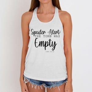 Spoiler Alert The Tomb Was Empty Luke 24:24 Women's Knotted Racerback Tank