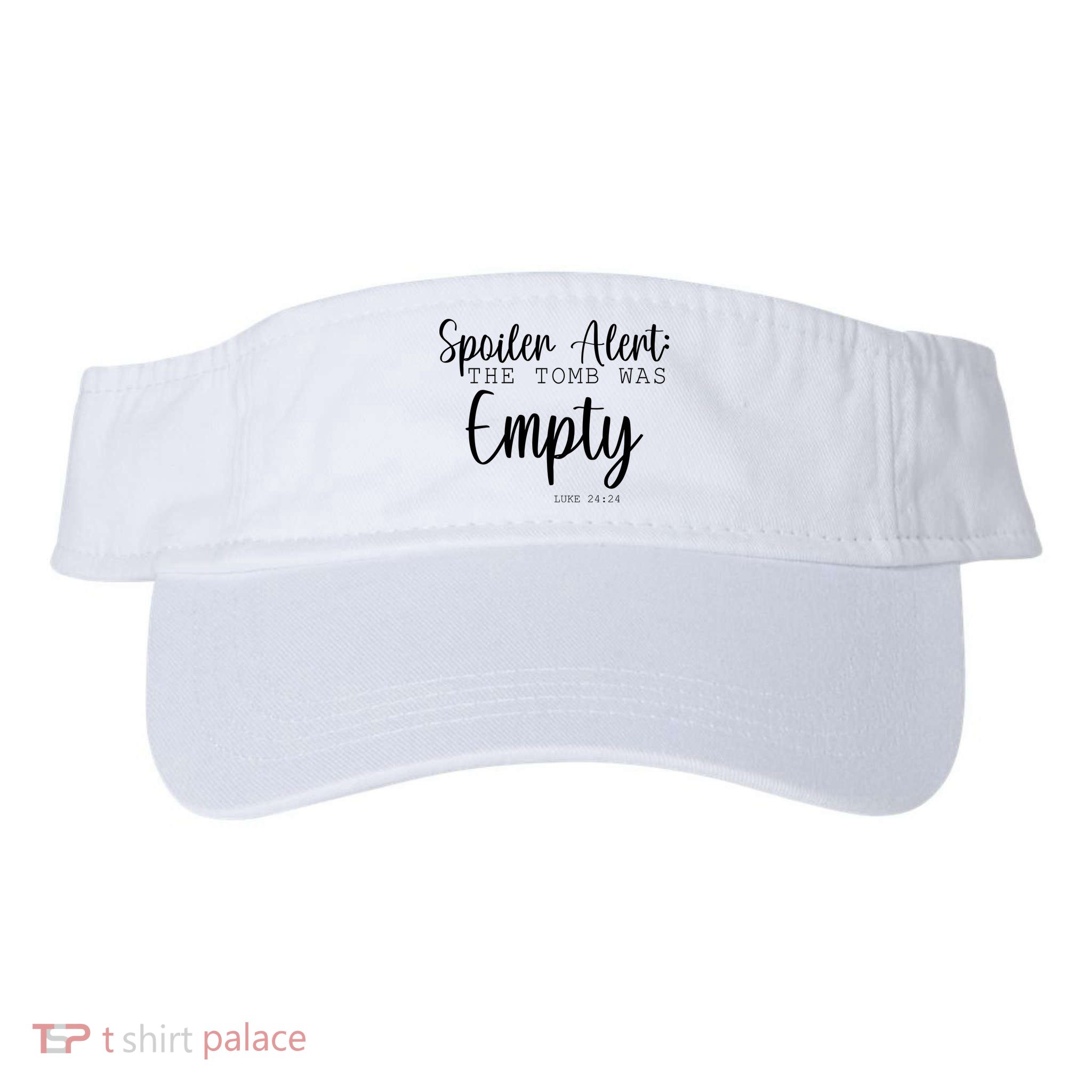 Spoiler Alert The Tomb Was Empty Luke 24:24 Visor